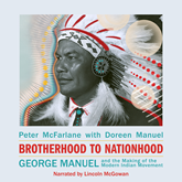 Brotherhood to Nationhood - George Manuel and the Making of the Modern Indian Movement (Unabridged)