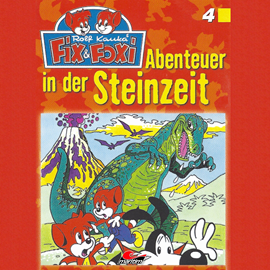 Hörbuch Abenteuer in der Steinzeit (Fix & Foxi 4)  - Autor Peter Mennigen   - gelesen von Schauspielergruppe