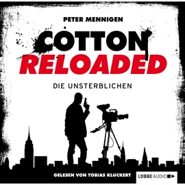 Hörbuch Die Unsterblichen (Cotton Reloaded 23)  - Autor Peter Mennigen   - gelesen von Tobias Kluckert