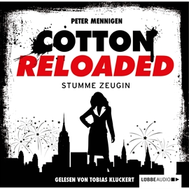 Hörbuch Stumme Zeugin (Cotton Reloaded 27)  - Autor Peter Mennigen   - gelesen von Tobias Kluckert
