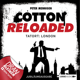 Hörbuch Tatort: London (Cotton Reloaded 30)  - Autor Peter Mennigen   - gelesen von Tobias Kluckert
