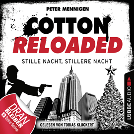 Hörbuch Stille Nacht, stillere Nacht (Cotton Reloaded 39)  - Autor Peter Mennigen   - gelesen von Tobias Kluckert
