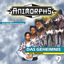 Hörbuch Das Geheimnis (Animorphs 9)  - Autor Peter Mennigen;Katherine Applegate   - gelesen von Schauspielergruppe