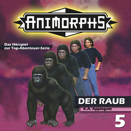 Hörbuch Der Raub (Animorphs 5)  - Autor Peter Mennigen;Katherine Applegate   - gelesen von Schauspielergruppe
