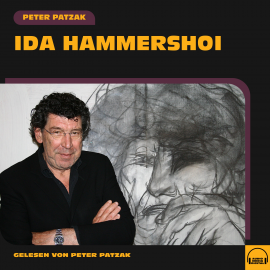 Hörbuch Ida Hammershoi  - Autor Peter Patzak   - gelesen von Peter Patzak