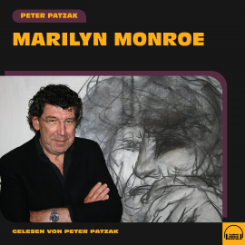 Hörbuch Marilyn Monroe  - Autor Peter Patzak   - gelesen von Peter Patzak