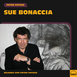 Hörbuch Sue Bonaccia  - Autor Peter Patzak   - gelesen von Peter Patzak