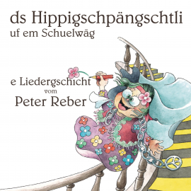 Hörbuch Ds Hippigschpängschtli uf em Schuelwäg  - Autor Peter Reber  