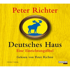 Hörbuch Deutsches Haus  - Autor Peter Richter   - gelesen von Peter Richter