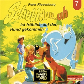 Hörbuch Schubiduu...uh - ist fröhlich auf den Hund gekommen (Schubiduu...uh 7)  - Autor Peter Riesenburg   - gelesen von Schubiduu...uh