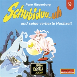 Hörbuch Schubiduu...uh - und seine verhexte Hochzeit (Schubiduu...uh 9)  - Autor Peter Riesenburg   - gelesen von Schubiduu...uh