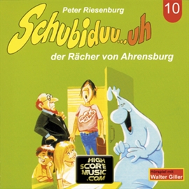 Hörbuch Schubiduu...uh - der Rächer von Ahrensburg (Schubiduu...uh 10)  - Autor Peter Riesenburg   - gelesen von Schubiduu...uh