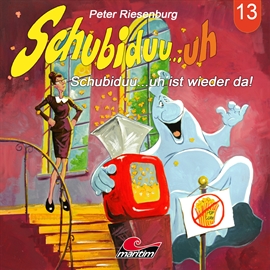 Hörbuch Schubiduu...uh ist wieder da! (Schubiduu...uh 13)  - Autor Peter Riesenburg   - gelesen von Schauspielergruppe