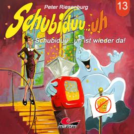 Hörbuch Schubiduu...uh, Folge 13: Schubiduu...uh ist wieder da!  - Autor Peter Riesenburg   - gelesen von Schauspielergruppe