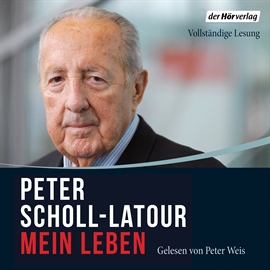 Hörbuch Mein Leben  - Autor Peter Scholl-Latour   - gelesen von Peter Weis