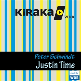 Hörbuch Kiraka - Just in Time  - Autor Peter Schwindt   - gelesen von Diverse