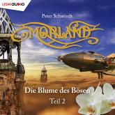 Morland, Teil 2: Die Blume des Bösen