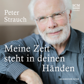 Hörbuch Meine Zeit steht in deinen Händen  - Autor Peter Strauch   - gelesen von Peter Strauch