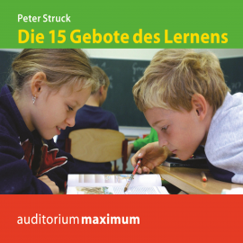 Hörbuch Die 15 Gebote des Lernens (Ungekürzt)  - Autor Peter Struck   - gelesen von Axel Thielmann
