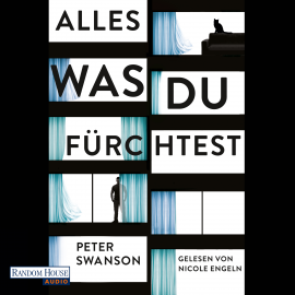 Hörbuch Alles, was du fürchtest  - Autor Peter Swanson   - gelesen von Nicole Engeln