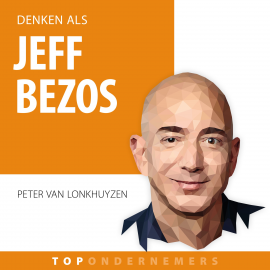 Hörbuch Denken als Jeff Bezos  - Autor Peter van Lonkhuyzen   - gelesen von Timo Kamst