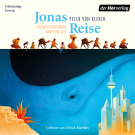 Hörbuch Jonas Reise – Ein Abenteuer durch Raum und Zeit  - Autor Peter von Becker   - gelesen von Ulrich Matthes
