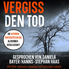 Hörbuch Vergiss den Tod  - Autor Peter Wenig   - gelesen von Schauspielergruppe