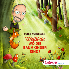 Hörbuch Weißt du, wo die Baumkinder sind?  - Autor Peter Wohlleben   - gelesen von Ursula Illert