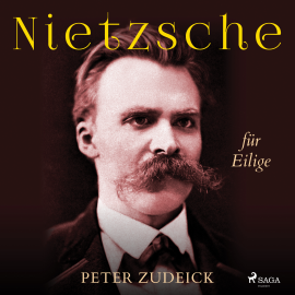 Hörbuch Nietzsche für Eilige  - Autor Peter Zudeick   - gelesen von Jesko Döring