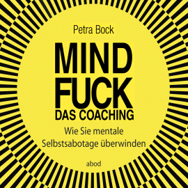 Hörbuch Mindfuck - Das Coaching  - Autor Petra Bock   - gelesen von Petra Bock