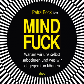 Hörbuch Mindfuck  - Autor Petra Bock   - gelesen von Petra Bock