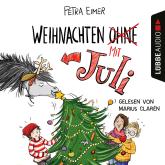 Weihnachten mit Juli - Juli-Reihe, Teil 2 (Ungekürzt)