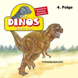 Hörbuch Die Dinos sind da, Folge 4: Tyrannosauro  - Autor Petra Fohrmann   - gelesen von Schauspielergruppe