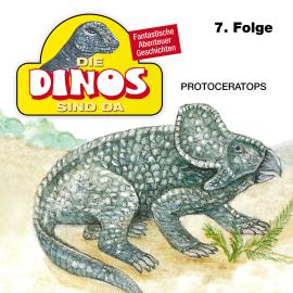 Hörbuch Die Dinos sind da, Folge 7: Protoceratops  - Autor Petra Fohrmann   - gelesen von Schauspielergruppe
