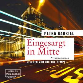Hörbuch Eingesargt in Mitte (ungekürzt)  - Autor Petra Gabriel   - gelesen von Juliane Hempel