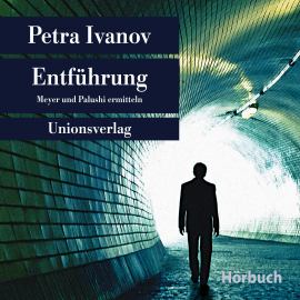 Hörbuch Entführung  - Autor Petra Ivanov   - gelesen von Patrick Imhof