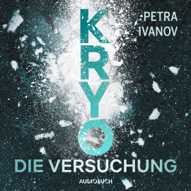 Hörbuch KRYO – Die Versuchung  - Autor Petra Ivanov   - gelesen von Jutta Seifert