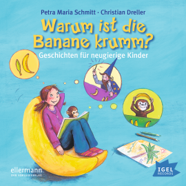 Hörbuch Warum ist die Banane krumm?  - Autor Petra Maria Schmitt   - gelesen von Schauspielergruppe