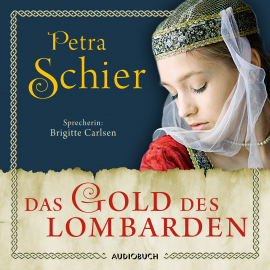 Hörbuch Das Gold des Lombarden (ungekürzt)  - Autor Petra Schier   - gelesen von Brigitte Carlsen