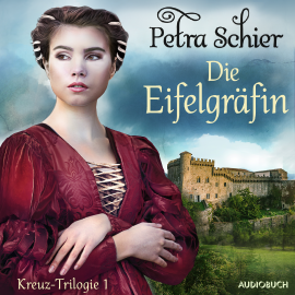 Hörbuch Die Eifelgräfin - Kreuz-Trilogie 1  - Autor Petra Schier   - gelesen von Brigitte Carlsen