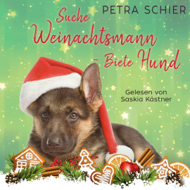 Hörbuch Suche Weihnachtsmann - Biete Hund  - Autor Petra Schier   - gelesen von Saskia Kästner