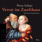 Hörbuch Verrat im Zunfthaus  - Autor Petra Schier   - gelesen von Sabine Swoboda