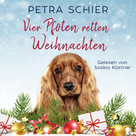 Hörbuch Vier Pfoten retten Weihnachten  - Autor Petra Schier   - gelesen von Saskia Kästner