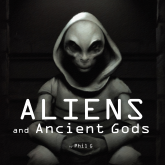 Aliens and Ancient Gods