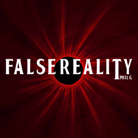 Hörbuch False Reality  - Autor Phil G   - gelesen von Phil G