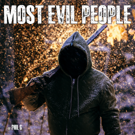Hörbuch Most Evil People  - Autor Phil G   - gelesen von Synthetic Voice (TTS)
