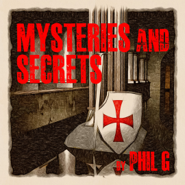 Hörbuch Mysteries and Secrets  - Autor Phil G   - gelesen von Phil G