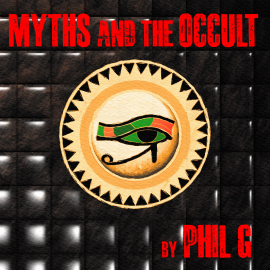 Hörbuch Myths and the Occult  - Autor Phil G   - gelesen von Phil G