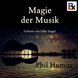 Hörbuch Magie der Musik  - Autor Phil Humor   - gelesen von Silke Siegel