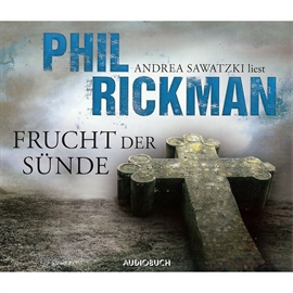 Hörbuch Frucht der Sünde  - Autor Phil Rickmann   - gelesen von Andrea Sawatzki